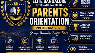 Parents Orientation Program 2026 | Elite Bangalore International School | Inspiring Excellence