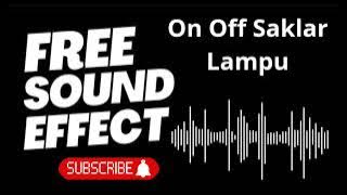 Efek Suara Saklar Lampu | Light Switch Sound Effect (No Copyright) #sfx #free #sound #audio