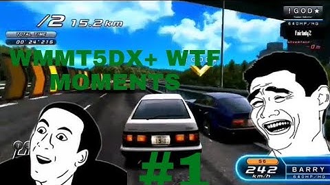 WMMT5DX+ - WTF Moments #1
