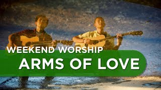 Arms of Love - Vineyard | Weekend Worship with The Fu chords