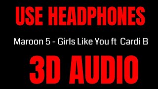 Download Lagu Maroon 5 - Girls Like You ft  Cardi B (3D AUDIO) MP3