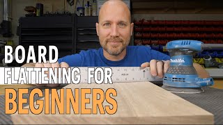 Beginner Method For Flattening Boards