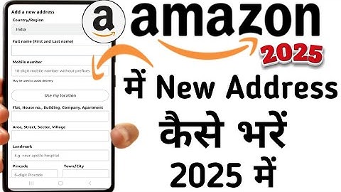 Amazon par address kaise dale 2025 | how to fill address in Amazon app | amazon address kaise bhare