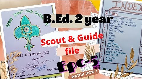 scouting & guiding file (EPC-5)for B.Ed 2 year & others in Hindi!!#As a learner!