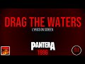 Pantera Drag The Waters Lyrics On Screen Video