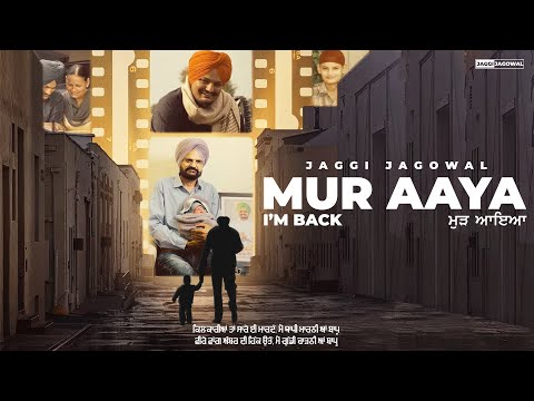 MUR AAYA | Sidhu Moosewala | ਮੁੜ ਆਇਆ | Jaggi Jagowal