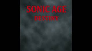 Sonic Age - Destiny (2025 Remastered)