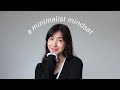 how to have a minimalist mindset | 6 practices to shift your mindset