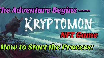 Kryptomon NFT Game: How to Join: Your Adventure Begins !!! ("Play to Earn", "Scholarship Option")