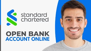 How to Open Standard Chartered Bank Account Online (2026)