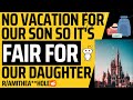 R/AmITheA**hole "We should punish our son, to even the score. No family vacation for him!"