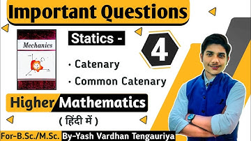 #4 || IMPORTANT QUESTIONS OF COMMON CATENARY || B.Sc. 2nd year maths in hindi by - yash#mechanics