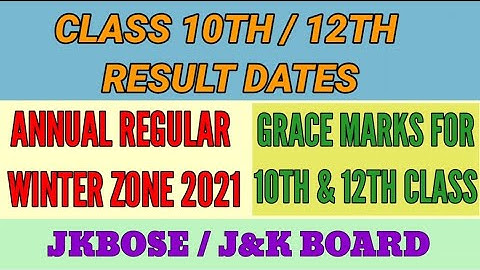Class 10th , 12th Result & Grace Marks  Update | Annual Regular 2021 Winter Zone JKBOSE