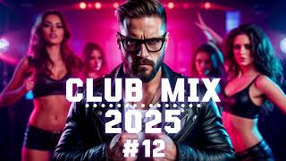 Download Lagu Club Music Mix 2025 | Party Club Dance 2025 | Best Remixes Of Popular Songs 2025 # 12 MP3