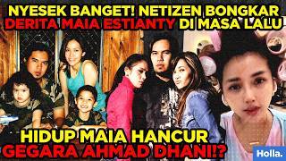 NYESEK BANGET! NETIZEN BONGKAR DERITA MAIA ESTIANTY DI MASA LALU, HIDUPNYA HANCUR GEGARA AHMAD DHANI