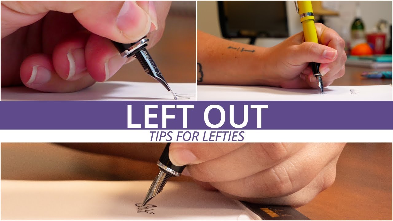 How To Write With Fountain Pen Left Handed