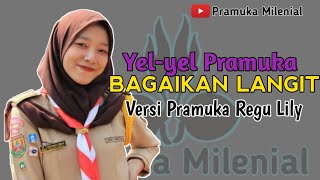 Yel Yel Pramuka Keren Regu Lily 'BAGAIKAN LANGIT' Lirik Versi Pramuka Regu Lily