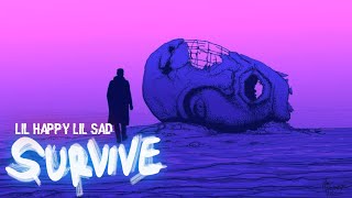 lyrics SURVIVE • Lil happy Lil sad