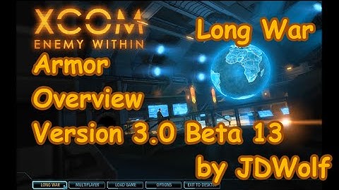Armor Overview Beta 13 XCOM EW Long War / JDWolf