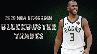 BIGGEST BLOCKBUSTER TRADES TO HAPPEN IN 2020 NBA OFFSEASON | CP3 TO BUCKS??