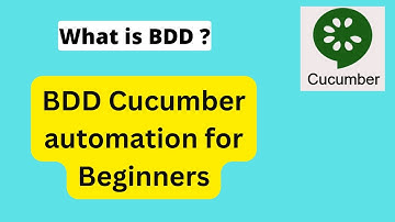 BDD Cucumber automation for Beginners | What is Behavior Driven Development