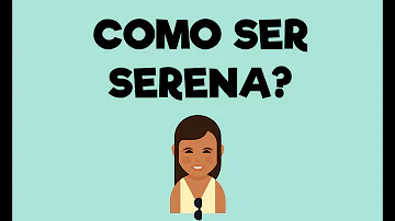 O que é ser uma pessoa serena?