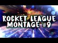 ROCKET LEAGUE MONTAGE #9