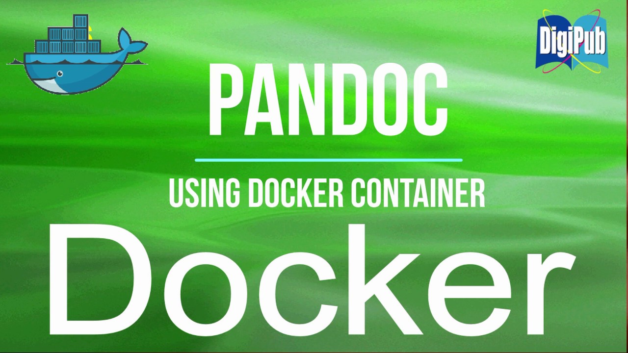 Pandoc's operating environment with Docker