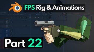 Blender FPS Rigging & Animation Tutorial - Part 22 - Wrapping Up