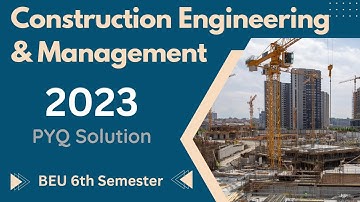 PYQ Solution II 2023 II Construction Engineering and Management II 6th Semester II BEU Patna