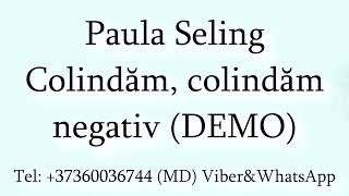 Paula Seling - Colindam, colindam (Negativ) DEMO
