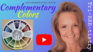 EXPERIMENT with COMPLEMENTARY COLORS using the COLOR WHEEL | 2nd in series of 5 | Color Theory