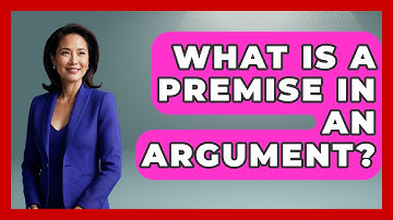 What Is A Premise In An Argument? - High School Toolkit