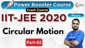 Circular Motion | Physics by Varun Sir | IIT-JEE 2020 Crash Course