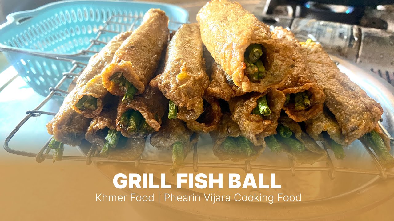 Grill Fish Ball | Khmer Food  