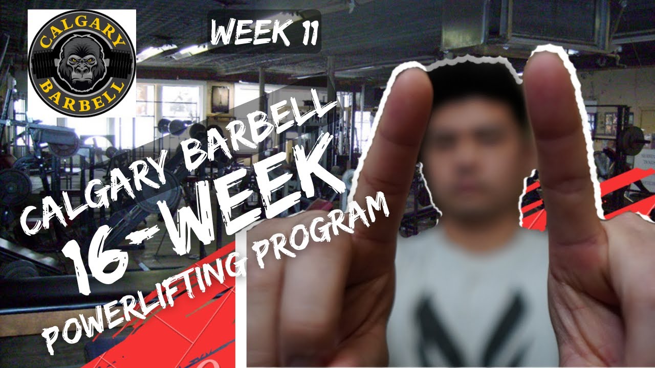 Calgary Barbell 16-Week Powerlifting Program | Week 11: A Day of ...