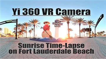 Yi 360 VR Camera / Time-Lapse Mode / half sec. Intervals at 5.7K / Sunrise / Fort Lauderdale Beach
