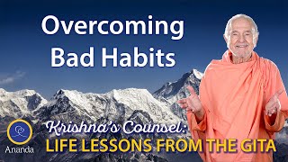How to Overcome Bad Habits (The Essence of the Bhagavad Gita Explained by Paramhansa Yogananda)