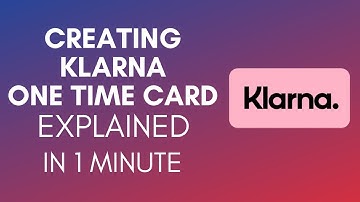 How To Create Klarna One Time Card (2025)