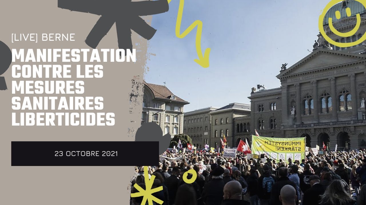 ? [LIVE] Bern - 23.10.2021 - Manifestation