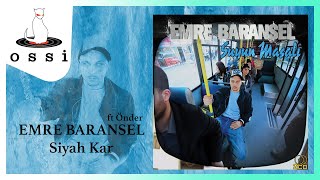 Emre Baransel - Siyah Kar (feat. Önder) Resimi