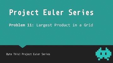 #11: Largest Product in a Grid - Project Euler