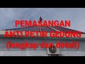 PASANG ANTI PETIR || VIDEO DETAIL DAN LENGKAP