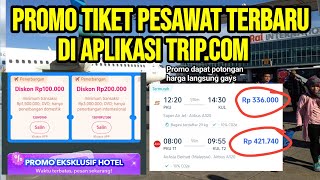 💥CARA DAPAT TIKET PESAWAT MURAH || TIKET PESAWAT PROMO TRIP.COM