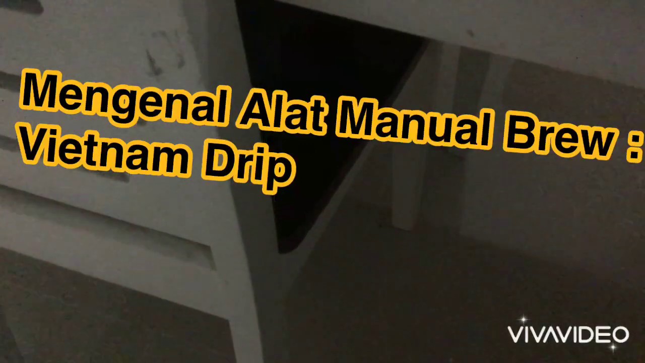MENGENAL VIETNAM DRIP