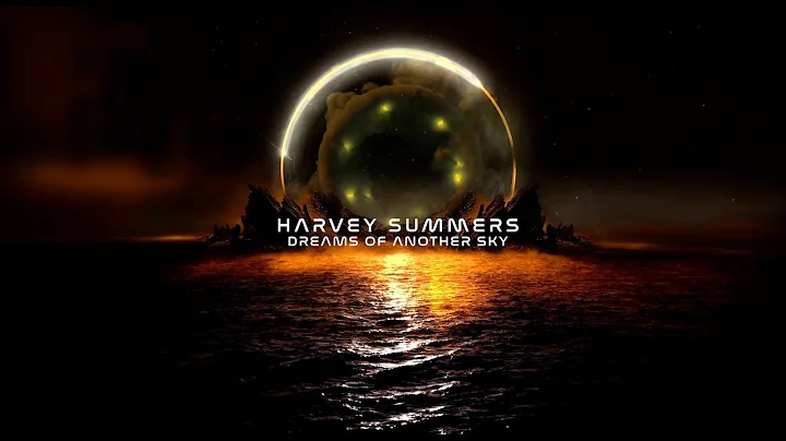 Harvey Summers - Dreams Of Another Sky (Official V...