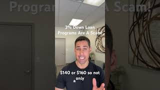 3% Down Is A Scam! #realestate #mortgagegoals #mortgagetech #realestatemarket #homebuying