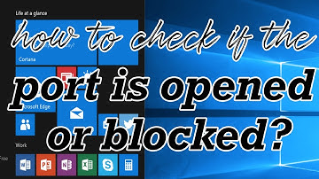 how to check if the port is opened or blocked?