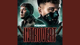 INTROVERT - KSIOR