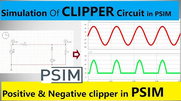 Simulation of Clipper Circuit in PSIM || Positive and Negative clipper circuit in PSIM